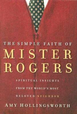 #ad The Simple Faith of Mister Rogers: Spiritual Insights from the World#x27;s Mo GOOD
