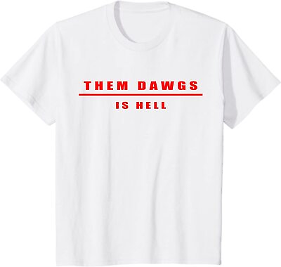 #ad Them Dawgs Is Hell Funny Saying Vintage And Classic Youth Unisex T shirt