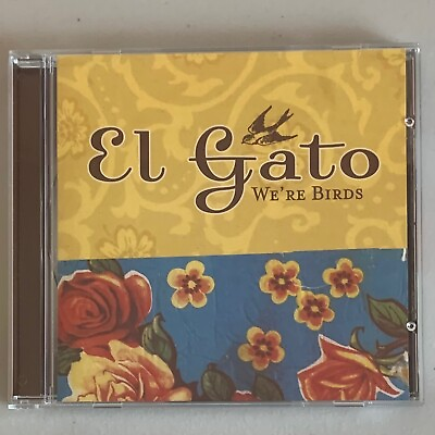 #ad El Gato We#x27;re Birds CD 2002 Denton Texas Band Indie Psychedelic Rock Pop NM