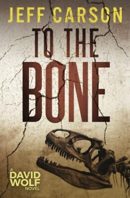 #ad To the Bone David Wolf By Jeff Carson
