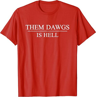 #ad Them Dawgs Is Hell Funny Saying Vintage Design Unisex T Shirt