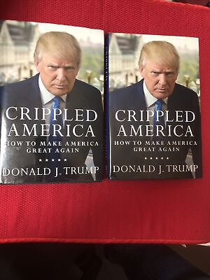 #ad 2 Book Lot Of Crippled America By Donald Trump Hardcovers Dust Jackets Unread