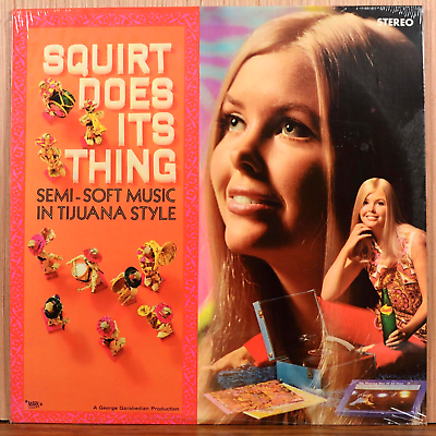 #ad Squirt Does Its Thing 1970 LP Semi Soft Tijuana Style SEALED Mark 56 Garabedian