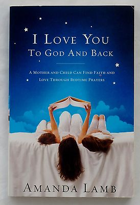#ad NEW PAPERBACK BOOK quot;I LOVE YOU TO GOD AND BACKquot; BY AMANDA LAMB INSPIRATIONAL