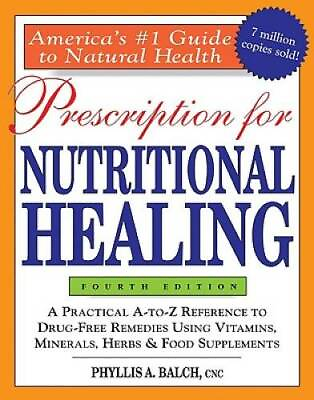 #ad Prescription for Nutritional Healing 4th Edition Paperback GOOD