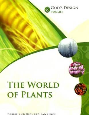 #ad World of Plants God#x27;s Design for Life Paperback By Lawrence Debbie GOOD