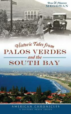#ad Historic Tales from Palos Verdes and the South Bay