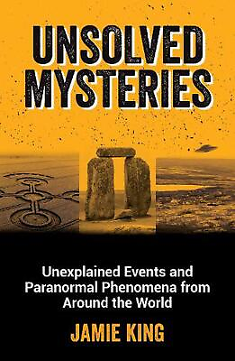 #ad Unsolved Mysteries: Unexplained Events and Paranormal Phenomena from Around the
