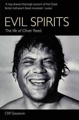 #ad Evil Spirits: The Life of Oliver Reed Paperback By Goodwin Cliff GOOD