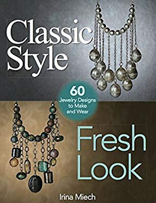 #ad Classic Style Fresh Look : 60 Jewelry Designs to Make and Wear I