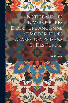#ad Notice Sur Les Divers Genres D#x27;criture Ancienne Et Moderne Des Arabes Des Persa