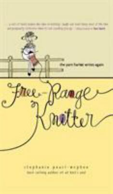 #ad Free Range Knitter: The Yarn Harlot hardcover 0740769472 Stephanie Pearl McPh