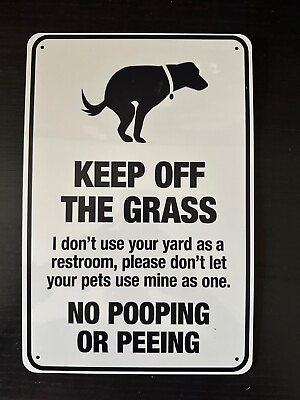 #ad KEEP OFF GRASS 8quot;x12quot; YARD SIGN NO DOGS POOPING OR PEEING ON LAWN FREE STAKES
