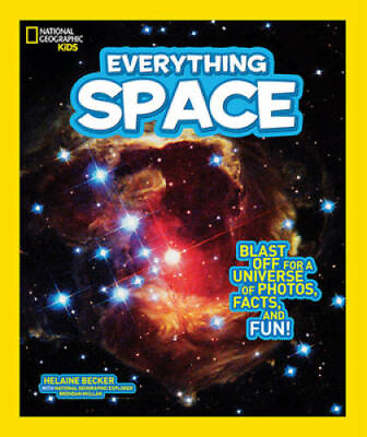 #ad National Geographic Kids Everything Space: Blast Off for a Universe of Ph GOOD