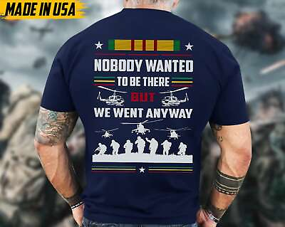 #ad Nobody Wanted To Be There But We Went Anyway Vietnam Veteran Tshirt Men