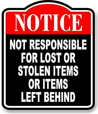 #ad Notice Not Responsible Lost Stolen Left Behind BLACK Aluminum Composite Sign
