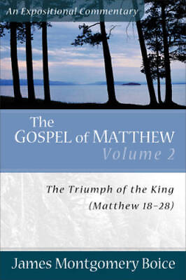 #ad The Gospel of Matthew: The Triumph of the King Matthew 18 28 Exposition GOOD