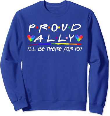 #ad LGBT Proud Ally I#x27;ll Be There For You Pride Month Unisex Crewneck Sweatshirt