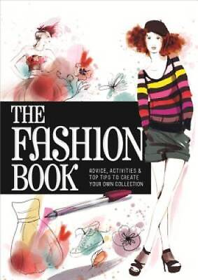 #ad The Fashion Book: Advice Activities Top Tips to Create Your O ACCEPTABLE