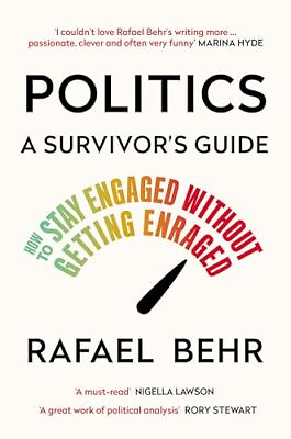 #ad Politics: A Survivor’s Guide: How to Sta... by Behr Rafael Paperback softback