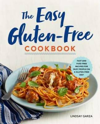 #ad The Easy Gluten Free Cookbook: Fast and Fuss Free Recipes for Busy People GOOD
