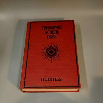 #ad Tom Brown by Thomas Hughes 1909 Book antique hardcover School Days 1st Edition