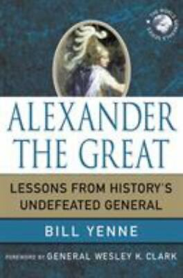 #ad Alexander The Great: Lessons From History#x27;s Undefeated General world General...