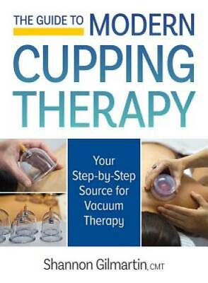 #ad The Guide to Modern Cupping Therapy: Your Step by Step Source for Vacuum GOOD