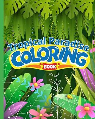 #ad Tropical Paradise Coloring Book: Tropical Islands Coloring Book Fantasy Tropica