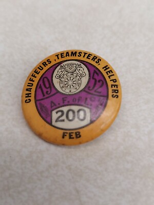 #ad Chauffeurs Teamsters Helpers 1952 A.F. of L. Local 200 February Vintage Pin