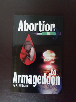 #ad Abortion to Armageddon by Dr. Bill Deagle