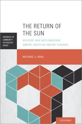 #ad Return of the Sun : Suicide and Reclamation Among Inuit of Arctic Canada Pap...