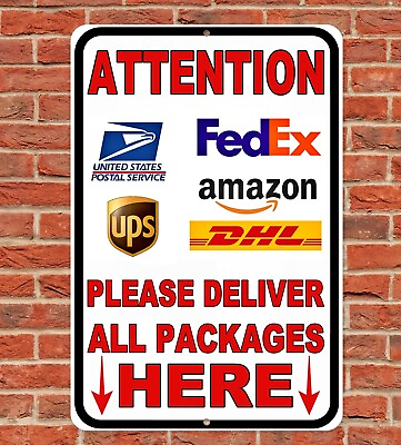 #ad Deliver All Packages Here Sign Metal Aluminum 8quot;x12quot; Delivery Instructions