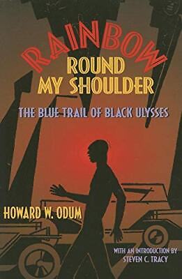 #ad Rainbow Round My Shoulder: The Blue Trail of Black Ulysses