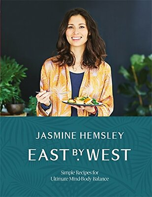 #ad East by West: Simple Recipes for Ultimate Mind Body Balance by Hemsley Jasmine $13.33