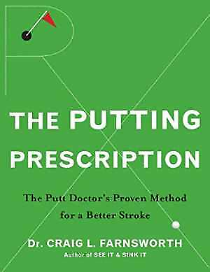 #ad #ad The Putting Prescription: The Hardcover by Farnsworth Dr. Craig Very Good