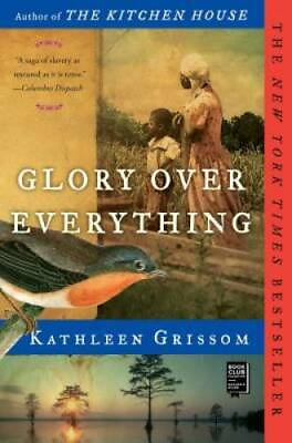 #ad Glory over Everything Paperback By Grissom Kathleen GOOD $7.30