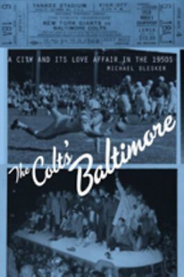 #ad The Colts#x27; Baltimore : A City and Its Love Affair in The 1950s Mi