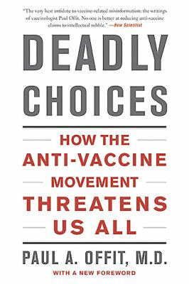 #ad Deadly Choices : How the Anti Vaccine Movement Threatens Us All P