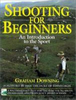 #ad Shooting for Beginners: 2nd Edition by Downing Graham