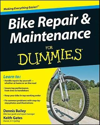 #ad Bike Repair and Maintenance For Dummies Paperback By Bailey Dennis GOOD