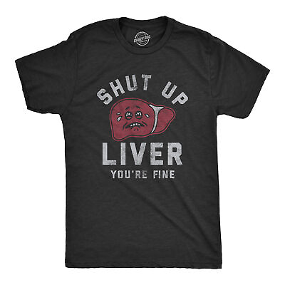 #ad Mens Shut Up Liver Youre Fine T Shirt Funny Sarcastic Drinking Novelty Tee For
