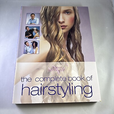 #ad The Complete Book Of Hairstyling By Charles Worthington PB