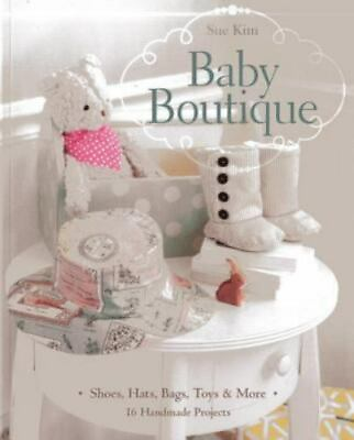 #ad Baby Boutique: 16 Handmade Projects Shoes Hats Bags Toys amp; More With... $4.84
