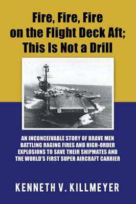 #ad Fire Fire Fire on the Flight Deck Aft; This Is Not a Drill: An Inconceivable