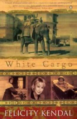 #ad White Cargo: A memoir Paperback By Kendal Felicity GOOD