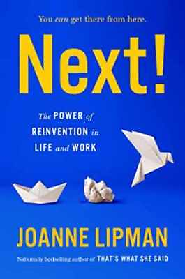 #ad Next : The Power of Reinvention in Life and Hardcover by Lipman Joanne Good