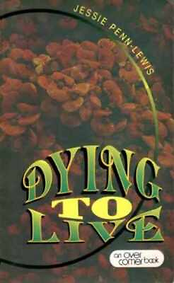 #ad Dying to Live Paperback by Penn Lewis Jessie Very Good