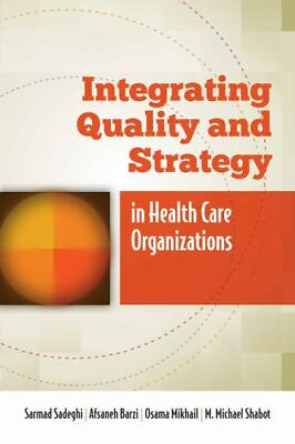 #ad Integrating Quality and Strategy in Health Care Organizations
