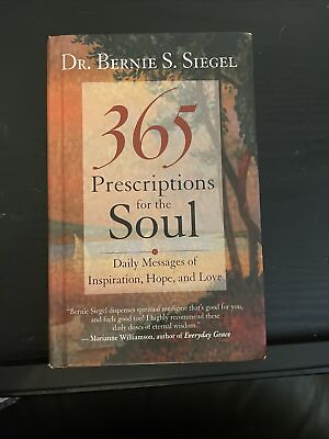 #ad Signed**365 PRESCRIPTIONS FOR THE SOUL: DAILY MESSAGES OF By Bernie S. Siegel
